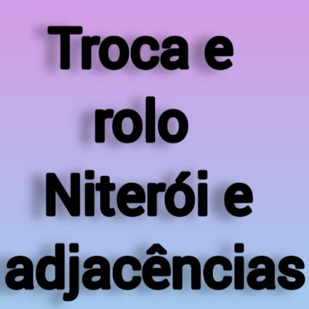 Troca e rolo Niterói e adjacências