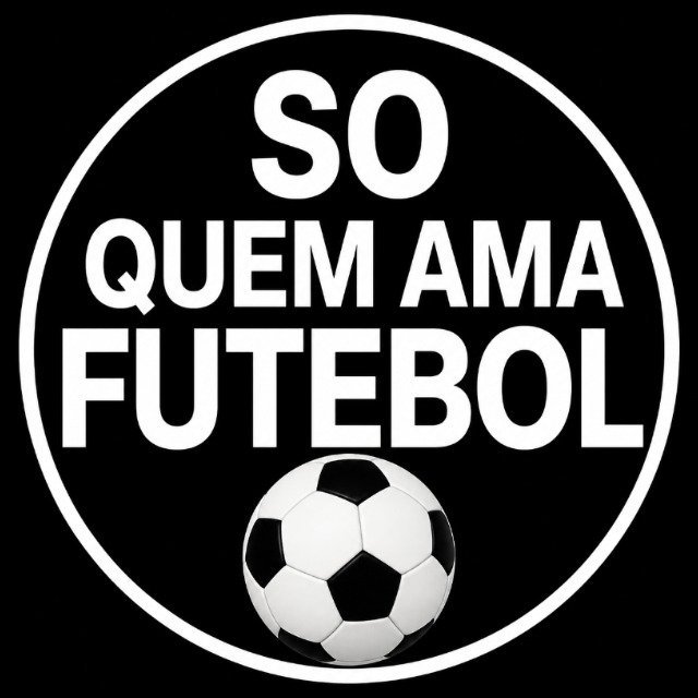 Só Quem Ama Futebol
