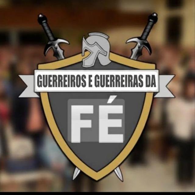 Guerreiros e Guerreiras da Fé